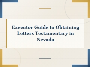 Nevada Letters Testamentary Guide for Executors